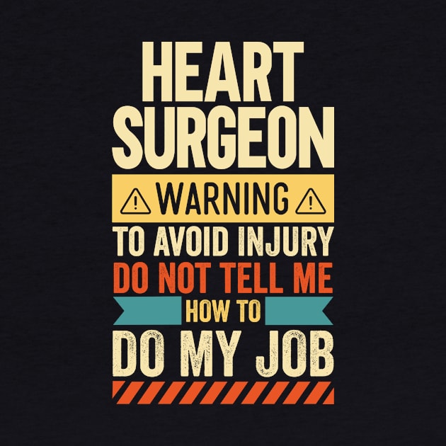 Heart Surgeon Warning by Stay Weird